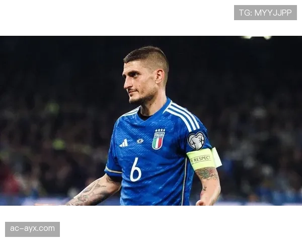 维拉蒂表现抢眼，助力意大利国家队再添胜绩