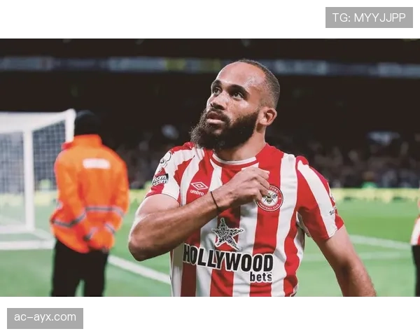 布伦特福德坚定续约托尼，全力冲击英超新辉煌