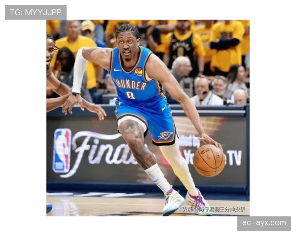 杰伦·威廉姆斯挡拆创造高效得分环境显著提升球队进攻节奏